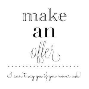 ACCEPTING ALL REASONABLE OFFERS!! Just ask!!